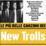 New Trolls - Le Piu' Belle Canzon