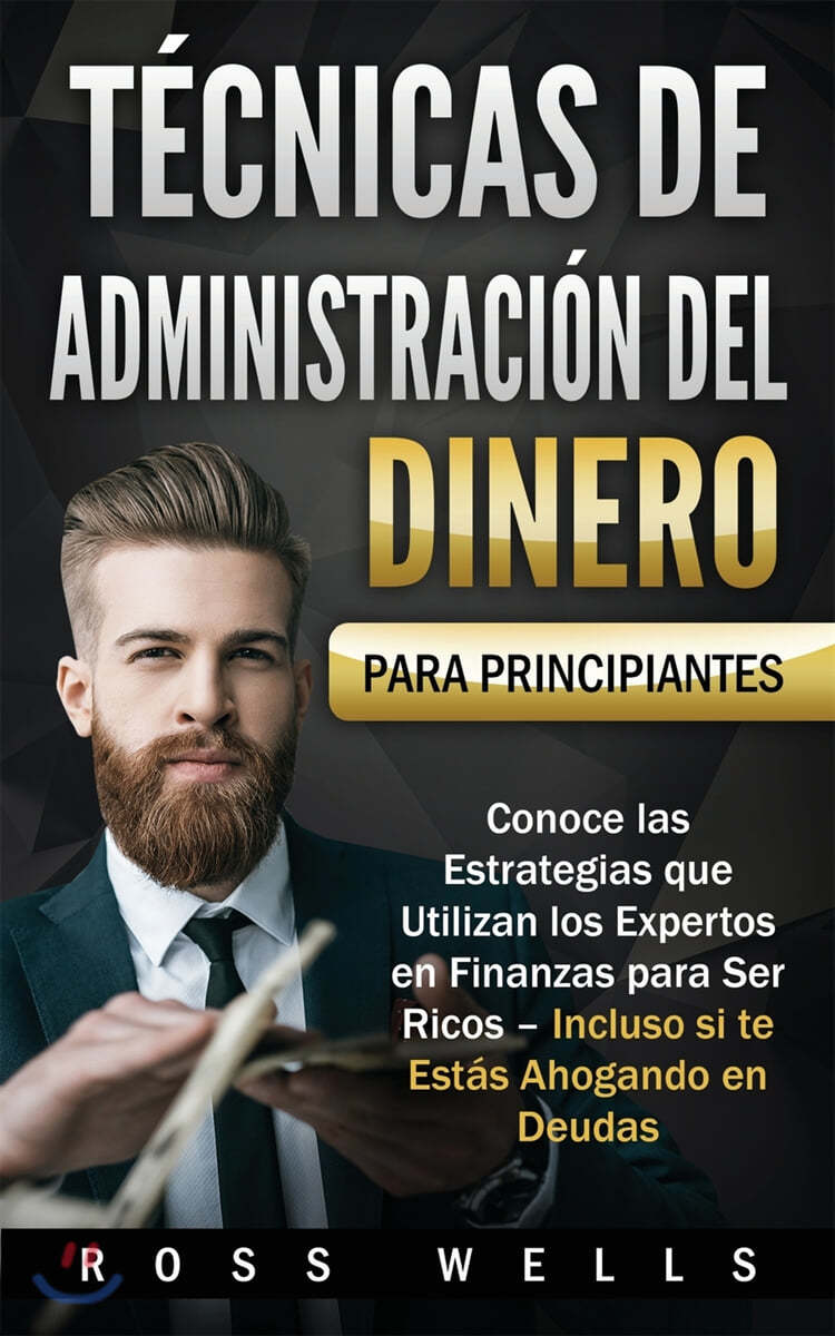 T Cnicas De Administraci N Del Dinero Para Principiantes Conoce Las