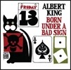 Albert King - Born Under A Bad Sign