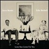 Steve Martin & Edie Brickell - Love Has Come For You