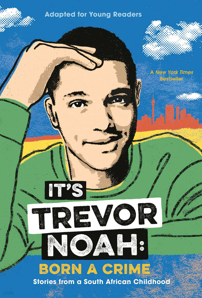It&#39;s Trevor Noah: Born a Crime: Stories from a South African Childhood (Adapted for Young Readers)