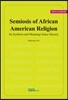 Semiosis of African American Religion