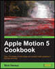 Apple Motion 5 Cookbook