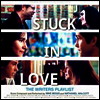 Mike Mogis/Nathaniel Walcott - Stuck in Love (���� �� ����) (Soundtrack)