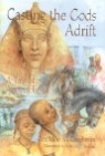 Casting the Gods Adrift: A Tale of Ancient Egypt