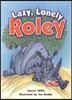 Lazy, Lonely, RoleY