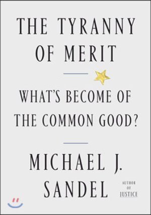 The Tyranny of Merit