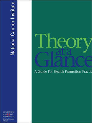 Theory at a Glance: A Guide for Health Promotion Practice (Second Edition)