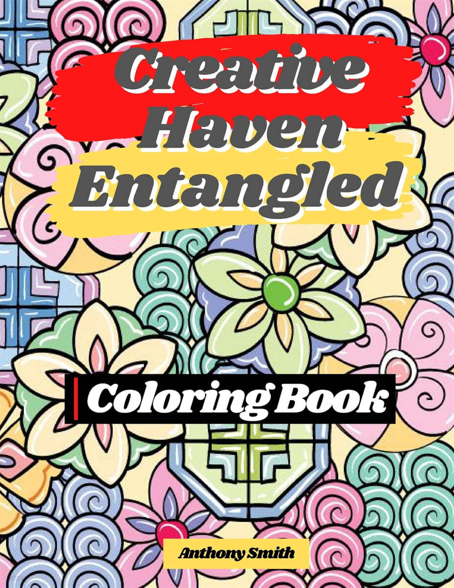 Creative Haven Entangled Art Coloring Book For Adults Wonderful