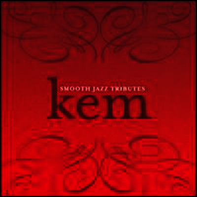 Smooth Jazz All Stars (Tribute to Kem) - Smooth Jazz Tributes Kem (CD-R)