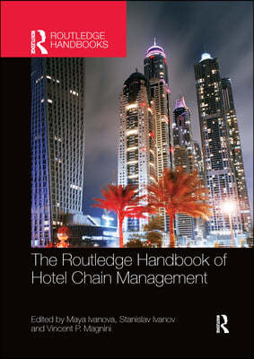 The Routledge Handbook of Hotel Chain Management