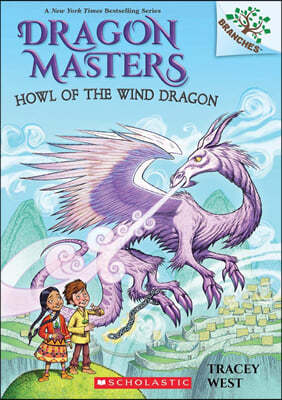 Dragon Masters #20 : Howl of the Wind Dragon: A Branches Book 