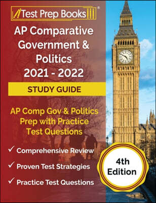 AP Comparative Government and Politics 2021 - 2022 Study Guide: AP Comp Gov and Politics Prep with Practice Test Questions [4th Edition]