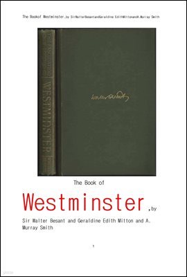 웨스트민스터 . The Book of Westminster, by Sir Walter Besant and Geraldine