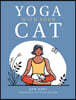 Yoga with Your Cat: Purr-Fect Poses for You and Your Feline Friend