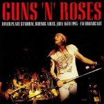 Guns N' Roses (건즈 앤 로지스) - River Plate Stadium Buenos Aires July 16th 1993 : FM Broadcast [LP]