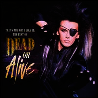 [Camden]Dead Or Alive - That's the Way I Like It: The Best of Dead or Alive (CD)