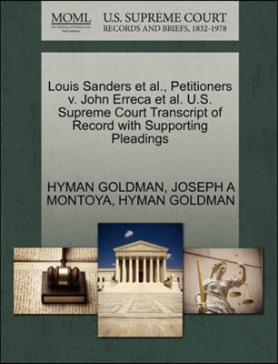 Louis Sanders et al., Petitioners V. John Erreca et al. U.S. Supreme Court Transcript of Record with Supporting Pleadings