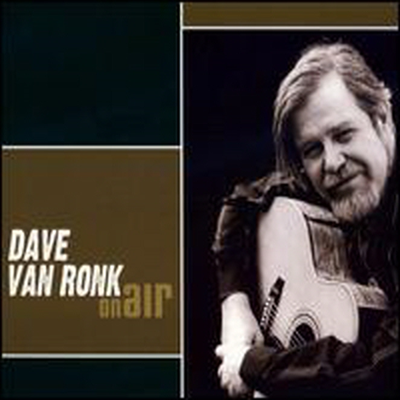 Dave Van Ronk - On Air (CD)