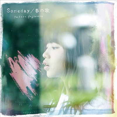 Fujiwara Sakura (후지와라 사쿠라) - Someday / 春の歌 (CD+DVD) (초회한정반)