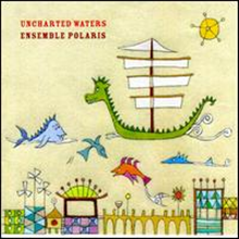 Ensemble Polaris - Uncharted Waters - Ensemble Polaris