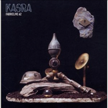 Kasra - Fabriclive 62