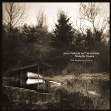 James Yorkston & The Athletes - Moving Up Country (10th Anniversary)(Special Edition)(2CD)