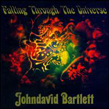 Johndavid Bartlett - Falling Through The Universe (Remastered)(2CD)