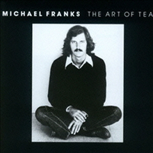 Michael Franks - Art Of Tea (Remastered)(Paper Sleeve)(SHM-CD)(�Ϻ���)