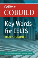 Collins Cobuild Key Words for IELTS Book 1 : Starter