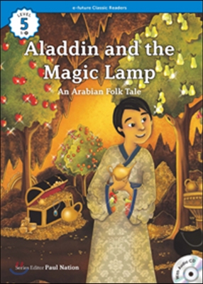 e-future Classic Readers Level 5-8 : Aladdin and the Magic Lamp