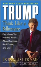 Trump : Think Like A Billionaire Trump : Think Like A Billionaire