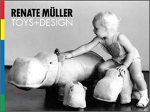 Renate Muller : Toys & Design
