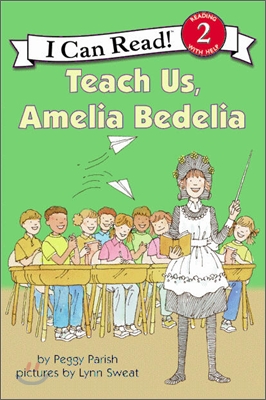 [I Can Read] Level 2 : Teach Us, Amelia Bedelia