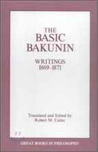 The Basic Bakunin : Writings 1869-1871