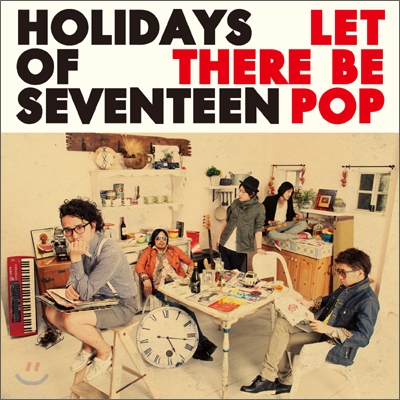 Holidays Of Seventeen - Let There Be Pop