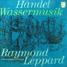 [LP] Raymond Leppard - Handel : Wassermusik (����/6500047)
