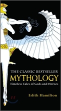 Mythology : Timeless Tales of Gods and Heroes