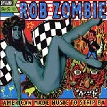 Rob Zombie - American Made Music To Strip By (Digipack/����