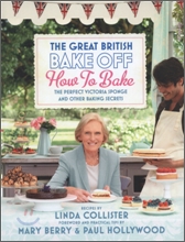 Great British Bake Off: How to Bake