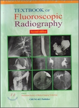 Textbook of Fluoroscopic Radiography ����������