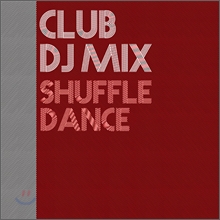 Club DJ Mix Shuffle Dance (Ŭ�� ������ �ͽ� ���� ����)