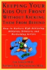 Keeping Your Kids out Front without Kicking Them from Behind