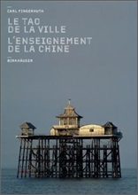 L'enseignement de la Chine : le tao de la ville