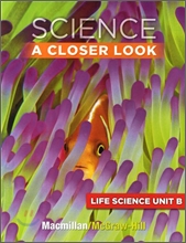 Science A Closer Look Grade 3 : Unit B