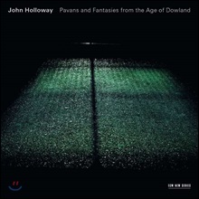 John Holloway Á¸ ´Ù¿ï·£µå : Èê·¯¶ó ³ªÀÇ ´«¹°ÀÌ¿©¿¡ ÀÇÇÑ ¡®7°³ÀÇ ´«¹°¡¯°ú µ¿½Ã´ëÀÇ ÆÄ¹Ý°ú ÆÇŸÁö (Pavans And Fantasies From The Age Of Dowland) John Holloway Á¸ ´Ù¿ï·£µå : Èê·¯¶ó ³ªÀÇ ´«¹°ÀÌ¿©¿¡ ÀÇÇÑ ¡®7°³ÀÇ ´«¹°¡¯°ú µ¿½Ã´ëÀÇ ÆÄ¹Ý°ú ÆÇŸÁö (Pavans And Fantasies From The Age Of Dowland)