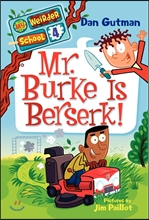 My Weirder School #4 : Mr. Burke Is Berserk! My Weirder School #4 : Mr. Burke Is Berserk!