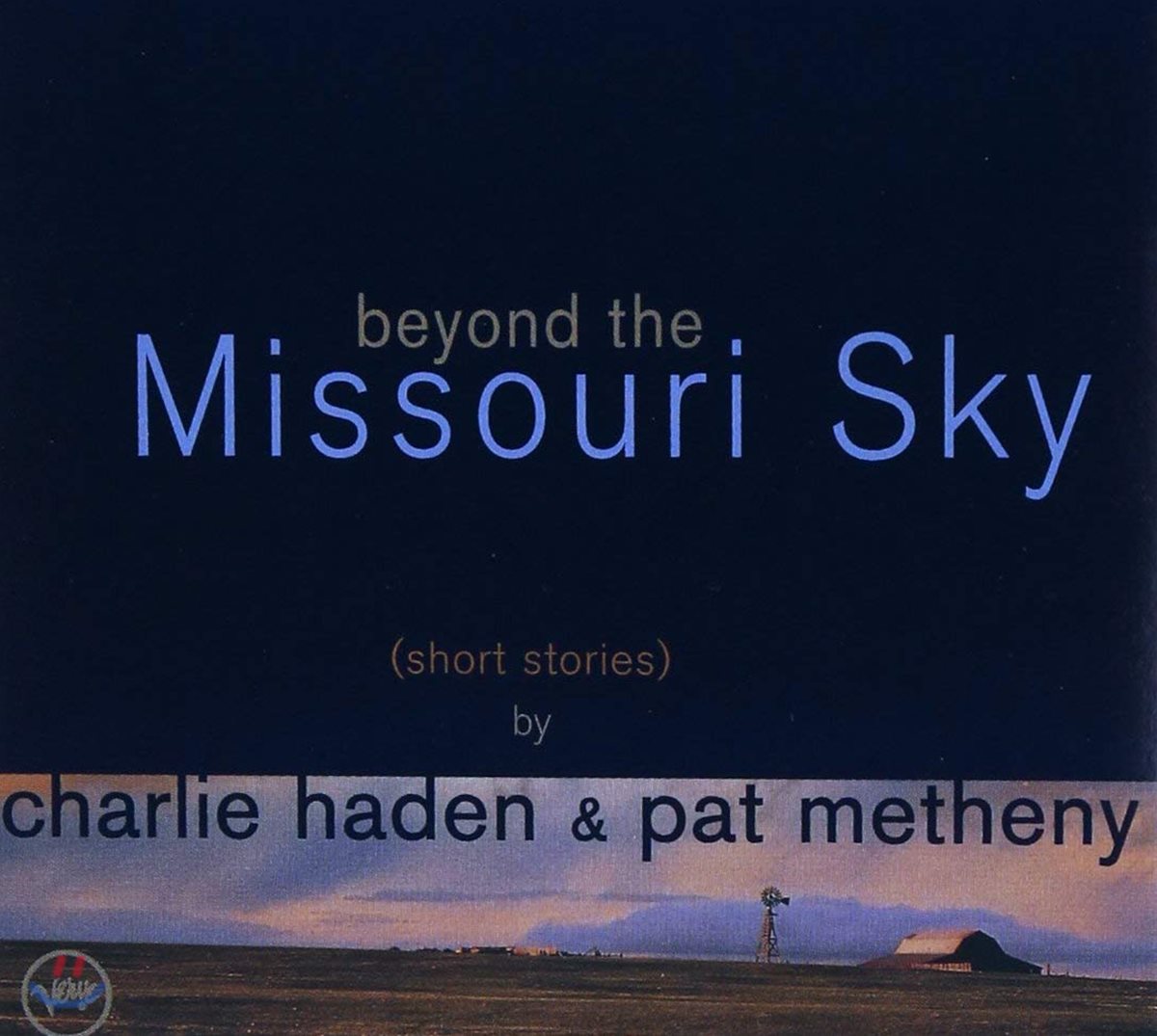 Charlie Haden & Pat Metheny Beyond the Missouri Sky (Short Stories