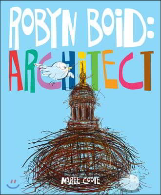 Robyn Boid : architect