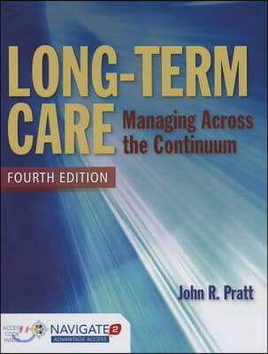 Long-term care : managing across the continuum /